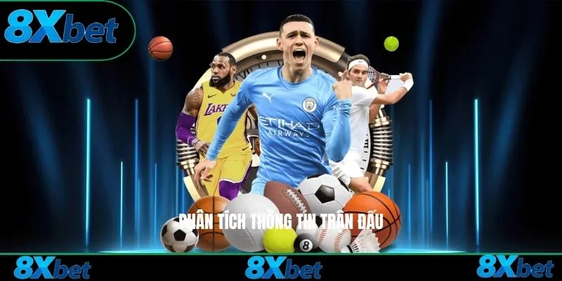 Bước 1: Phân tích thông tin trận đấu