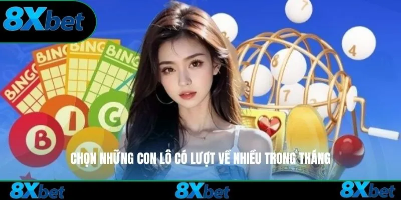 Chọn những con lô có lượt về nhiều trong tháng