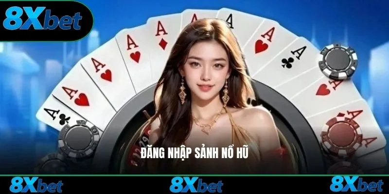 Đăng nhập sảnh nổ hũ