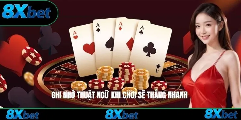 Ghi nhớ thuật ngữ khi chơi sẽ thắng nhanh