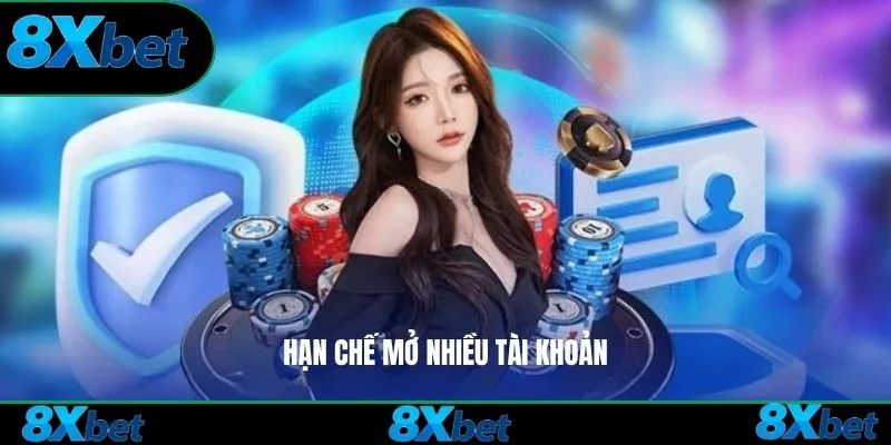 Hạn chế mở nhiều tài khoản