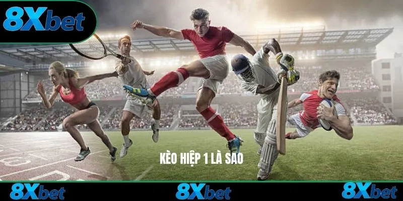 Kèo hiệp 1 là sao?