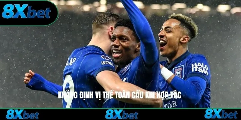 Khẳng định vị thế toàn cầu khi hợp tác