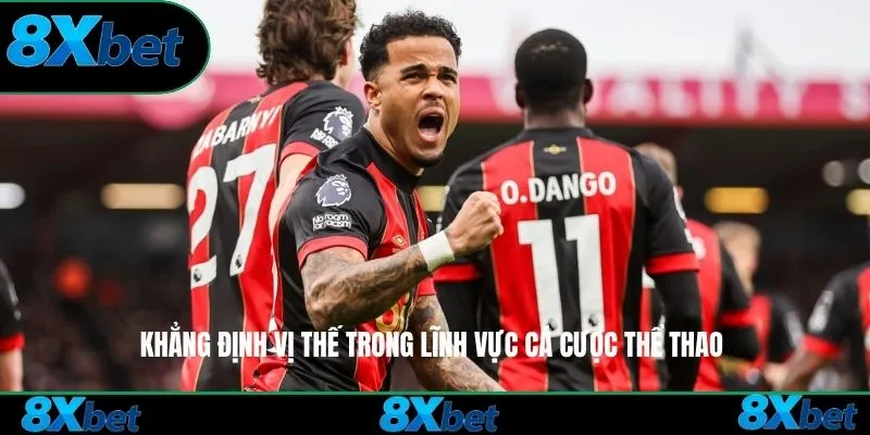 Khẳng định vị thế trong lĩnh vực cá cược thể thao