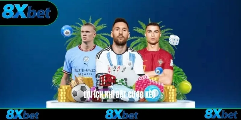 Lợi ích khi đặt cược kèo