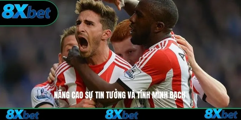 Nâng cao sự tin tưởng và tính minh bạch
